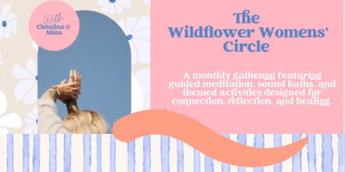 The Wildflower Society: Women\u2019s Circle- heal your inner child