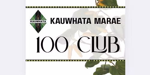 Kauwhata Marae 100 Club