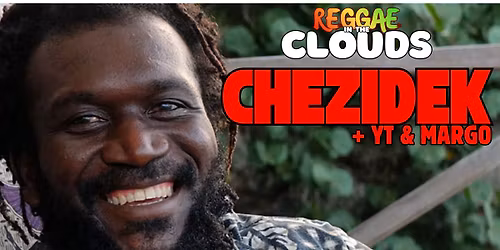 Chezidek LIVE @ Reggae In The Clouds