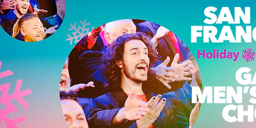 San Francisco Gay Men's Chorus, Holiday Spectacular at Weill Hall at Sonoma State University