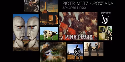 Piotr Metz Opowiada o Pink Floyd