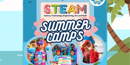 \ud83c\udf34\ud83d\udd2c Kidtastic Park x Challenge Island STEAM Summer Camps! \ud83d\udd2c\ud83c\udf34