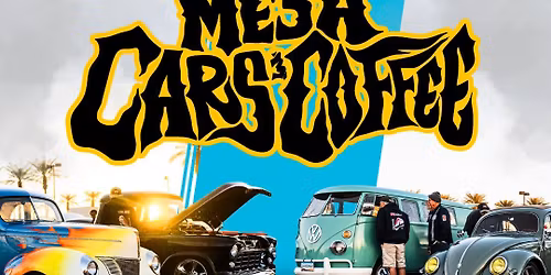 Mesa Cars & Coffee - 2025-26 Season Finale