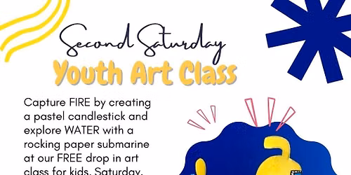 2nd Saturday Art Class YOUTH | Fire & Water
