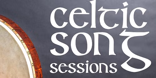 Celtic Song Sessions w\/ the Sons & Daughters of Erin