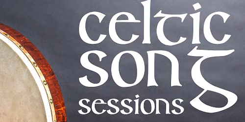 Celtic Song Sessions w\/ the Sons & Daughters of Erin