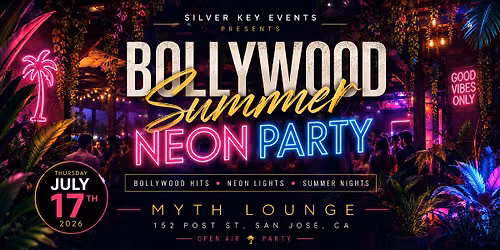BOLLYWOOD SUMMER NEON PARTY | SILVER KEY PARTY @ MYTH - JULY 17
