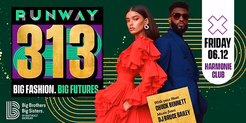 Runway 313: Big Fashion. Big Futures.