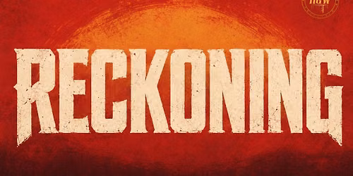 NGW Presents: Reckoning!