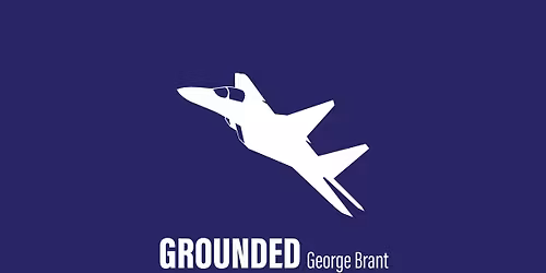 Readings at the Bailey ft. George Brandt's Grounded