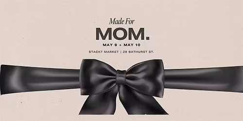 Made for MOM: Mother\u2019s Day Market
