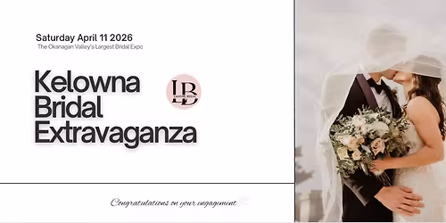 2026 Kelowna Bridal Extravaganza