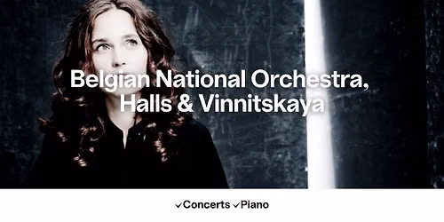 Belgian National Orchestra, Halls & Vinnitskaya