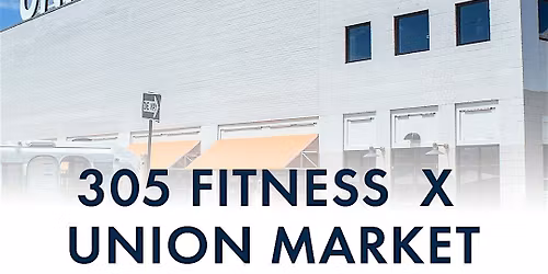 VIDA Fitness x 305 Fitness at Union Market