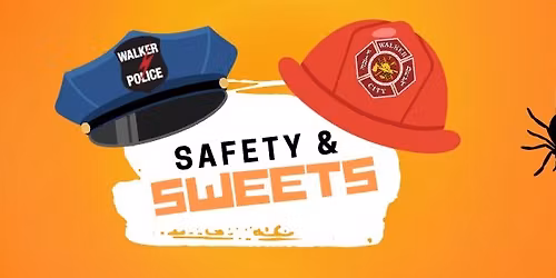 Safety & Sweets