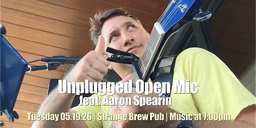 Unplugged Open Mic feat: Aaron Spearin