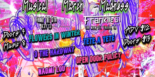 Musical March Madness w\/ Flowers in Winter, Tete A Tete, Open Door Policy, 3 the Hardway & Naomi Lou