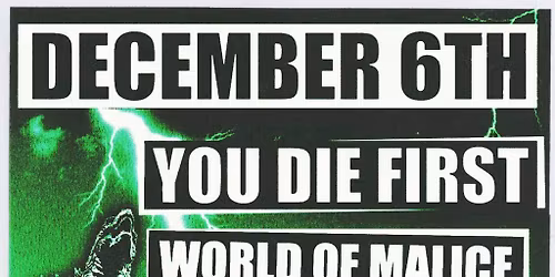 You Die First \/ World of Malice \/ Blunt Impact \/ Curbed