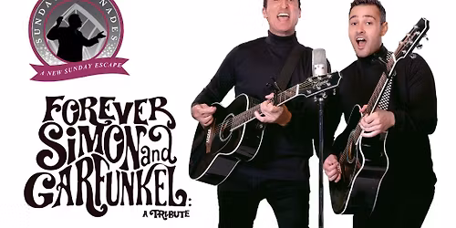 SUNDAY SERENADES: FOREVER SIMON & GARFUNKEL