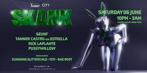 Skank x White Rabbit: Guenf, Tanner Castro b2b Estrella, Pussywillow, Rick Laplante 