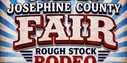 JOSEPHINE COUNTY FAIR ROUGH STOCK RODEO