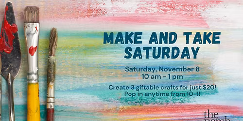 Make and Take Saturday