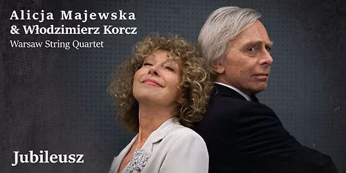 Alicja Majewska & W\u0142odzimierz Korcz "Jubileusz" - Cz\u0119stochowa - 7.11.2026 