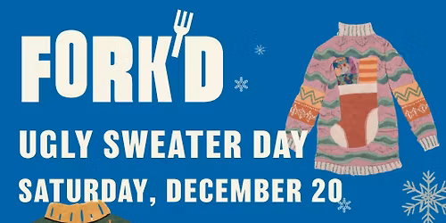 FORK\u2019D UGLY SWEATER DAY
