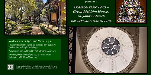 Combination Green-Meldrim House and St. John\u2019s Church Tour with Refreshment on the Porch
