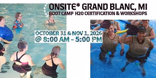 *Onsite* Grand Blanc, MI- Boot Camp H2O Instructor Certification & CEC Workshops