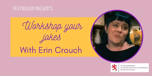 The Tag Lab: Workshop your jokes with Erin Crouch
