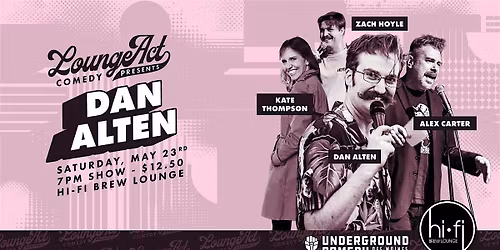 Lounge Act Comedy Presents Dan Alten at Hi-Fi Brew Lounge | Stand-Up Comedy
