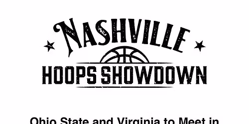 Nashville Hoops Showdown - Virginia Cavaliers vs Ohio State Buckeyes Mens Basketball at Bridgestone Arena