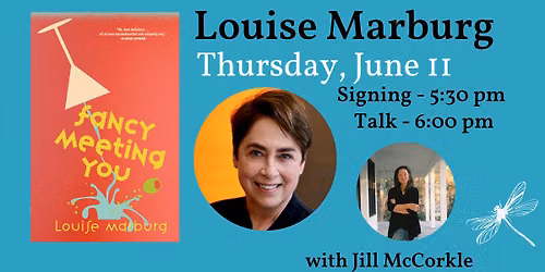 Louise Marburg presents FANCY MEETING YOU, with Jill McCorkle
