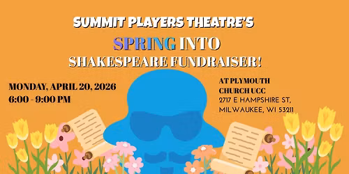 Summit Players Theatre's Spring Into Shakespeare Fundraiser!