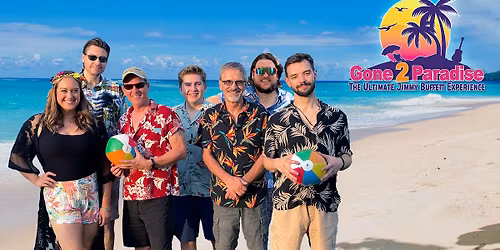GONE 2 PARADISE: A JIMMY BUFFETT EXPERIENCE