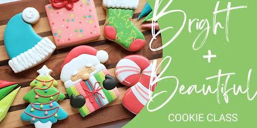 Bright and Beautiful Christmas Cookie Class