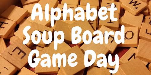 "Z" : Alphabet Soup Open Board Game Day