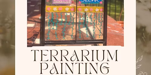 Terrarium Painting Workshop