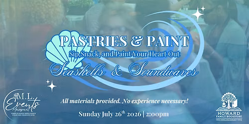 Pastries & Paint : Seashells & Soundwaves