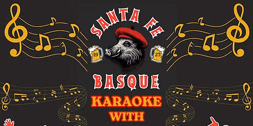 Santa Fe Basque Karaoke Night with DJ Sir Loin