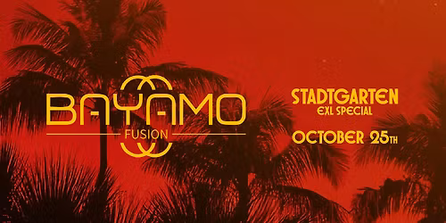 Bayamo Fusion @ Stadtgarten \u2013 EXL Special | Oct 25