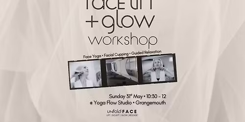 Face Lift + Glow Workshop @ Yoga Flow Studio, Grangemouth 