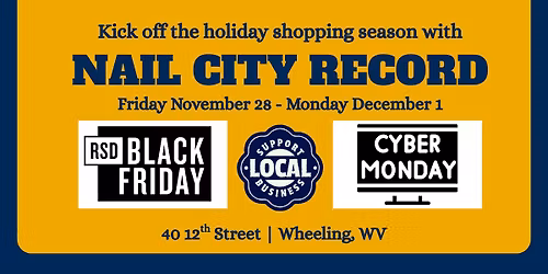 RSD Black Friday, Small Business Saturday and Cyber Monday at Nail City Record!