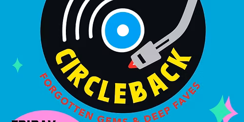 Circleback at Lee Harvey's in Dallas! (Variety Band - Forgotten Gems of 70s, 80s, 90s, & beyond!)