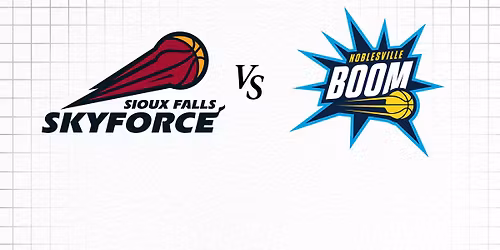 Sioux Falls Skyforce vs. Noblesville Boom