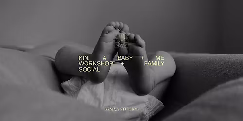 \u2060Kin: A Baby + Me Workshop + Family Social