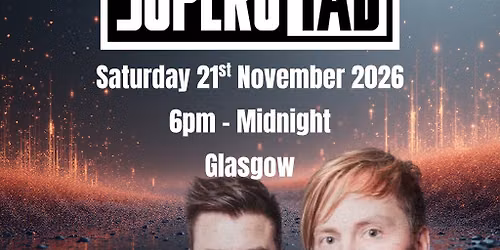 It's Never Too Late Presents: Super8 & Tab