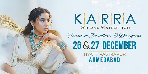 Karra Bridal Exhibition : Ahmedabad