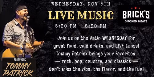 Tommy Patrick LIVE at Bricks Smoked Meats 